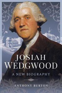 Cover image for Josiah Wedgwood: A New Biography