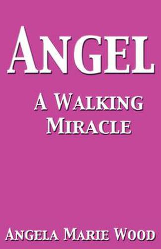 Cover image for Angel A Walking Miracle