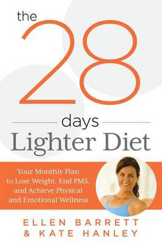 Cover image for 28 Days Lighter Diet: Your Monthly Plan to Lose Weight, End PMS, and Achieve Physical and Emotional Wellness