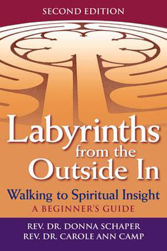 Cover image for Labyrinths Form the Outide in: Walking to Spiritual Insight - a Beginners Guide