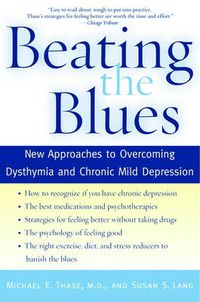 Cover image for Beating the Blues: New Approaches to Overcoming Dysthymia and Chronic Mild Depression