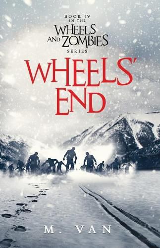 Cover image for Wheels' End: Book Four of the Wheels and Zombies Series