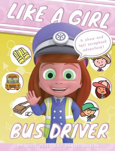 Cover image for Like A Girl: Bus Driver