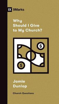 Cover image for Why Should I Give to My Church?