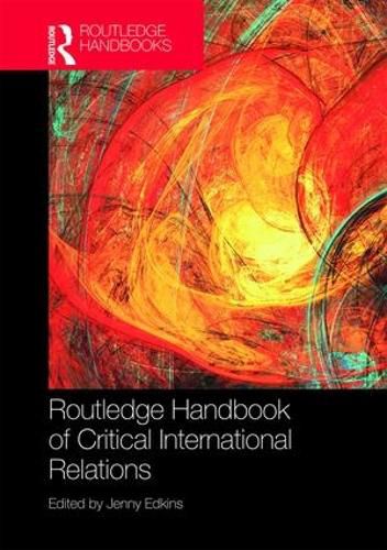 Cover image for Routledge Handbook of Critical International Relations