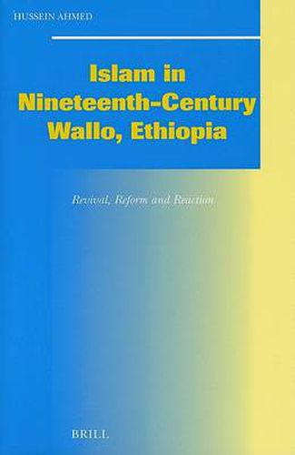 Cover image for Islam in Nineteenth-Century Wallo, Ethiopia: Revival, Reform and Reaction