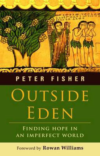 Cover image for Outside Eden: Finding Hope In An Imperfect World