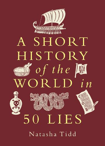 Cover image for A Short History of the World in 50 Lies