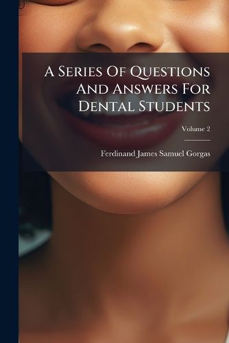 Cover image for A Series Of Questions And Answers For Dental Students