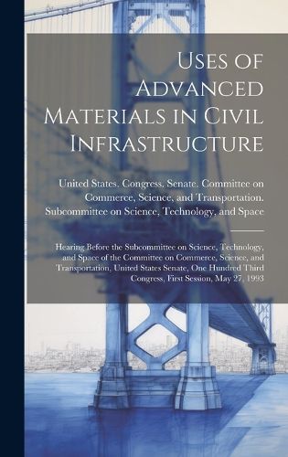 Cover image for Uses of Advanced Materials in Civil Infrastructure