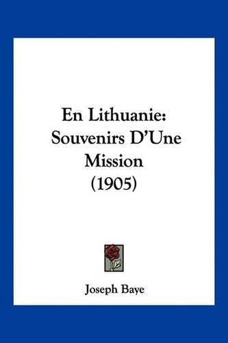 En Lithuanie: Souvenirs D'Une Mission (1905)