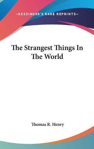 Cover image for The Strangest Things in the World