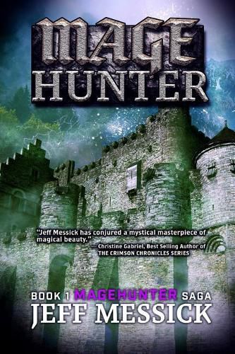 Magehunter: The Magehunter Saga: Book One