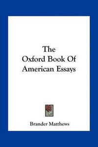 Cover image for The Oxford Book of American Essays