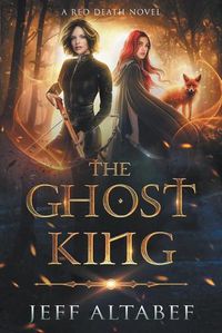 Cover image for The Ghost King: An Epic Fantasy Adventure