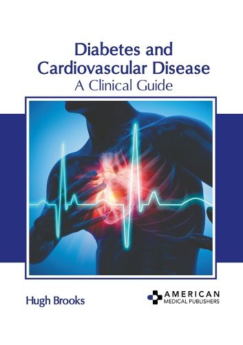 Cover image for Diabetes and Cardiovascular Disease: A Clinical Guide