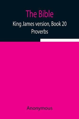 Cover image for The Bible, King James version, Book 20; Proverbs