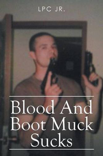 Cover image for Blood and Boot Muck Sucks