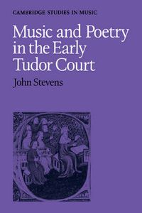 Cover image for Music and Poetry in the Early Tudor Court