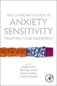 Cover image for The Clinician's Guide to Anxiety Sensitivity Treatment and Assessment