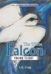 Cover image for The White Falcon: The Awakening
