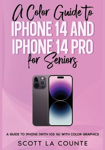 Cover image for A Color Guide to iPhone 14 and iPhone 14 Pro for Seniors