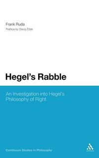 Cover image for Hegel's Rabble: An Investigation into Hegel's Philosophy of Right