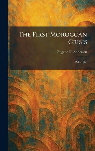 Cover image for The First Moroccan Crisis