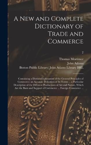 A New and Complete Dictionary of Trade and Commerce