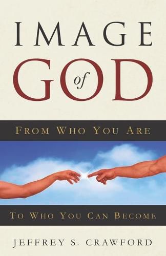 Cover image for Image of God: From Who You Are To Who You Can Become