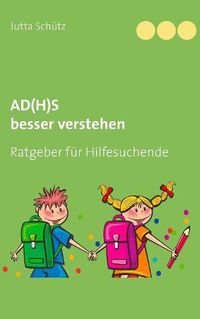 Cover image for AD(H)S besser verstehen: Ratgeber fur Hilfesuchende