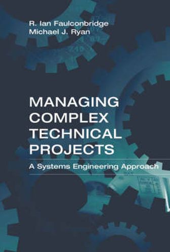 Cover image for Managing Complex Technical Projects: A Systems Engineering Approach