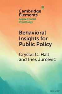 Cover image for Behavioral Insights for Public Policy: Contextualizing our Science