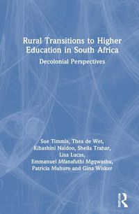 Cover image for Rural Transitions to Higher Education in South Africa: Decolonial Perspectives