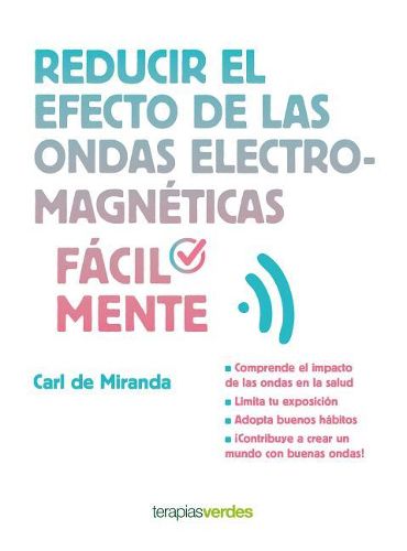 Cover image for Reducir El Efecto de Las Ondas Electromagneticas Facilmente