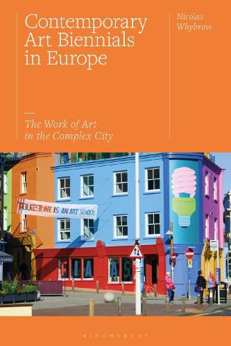 Cover image for Contemporary Art Biennials in Europe: The Work of Art in the Complex City