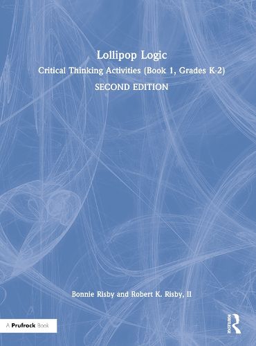 Cover image for Lollipop Logic: Critical Thinking Activities (Book 1, Grades K-2)