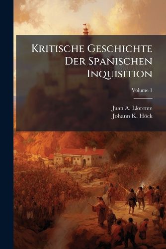 Cover image for Kritische Geschichte Der Spanischen Inquisition