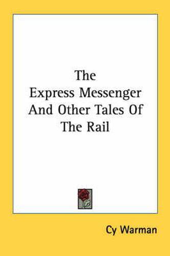The Express Messenger and Other Tales of the Rail
