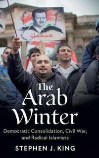 Cover image for The Arab Winter: Democratic Consolidation, Civil War, and Radical Islamists