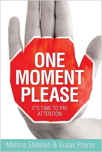 Cover image for One Moment Please: It's Time to Pay Attention