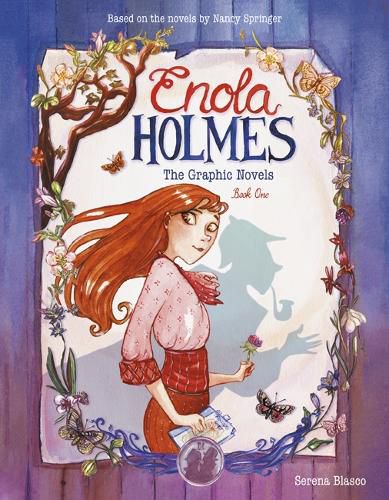 Enola Holmes: The Graphic Novels: The Case of the Missing Marquess, The Case of the Left-Handed Lady, and The Case of the Bizarre Bouquets