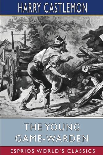 Cover image for The Young Game-Warden (Esprios Classics)