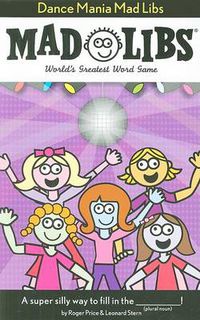 Cover image for Dance Mania Mad Libs: World's Greatest Word Game