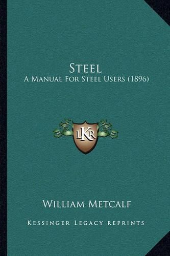 Steel: A Manual for Steel Users (1896)