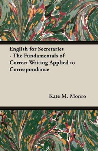 Cover image for English for Secretaries - The Fundamentals of Correct Writing Applied to Correspondance