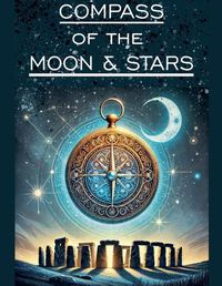 Cover image for The Compass of the Moon and Stars