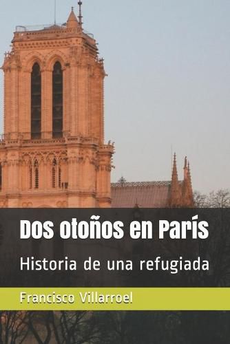 Cover image for Dos otonos en Paris: Historia de una refugiada