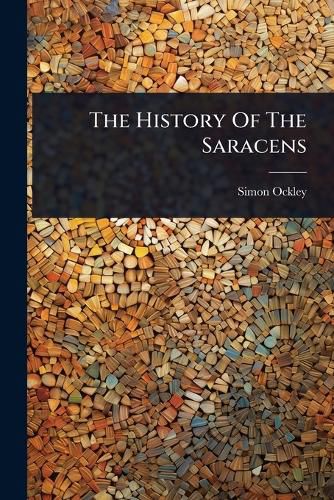 Cover image for The History Of The Saracens