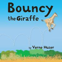 Cover image for Bouncy the Giraffe